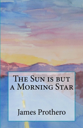 The Sun is but a Morning Star